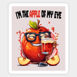I'm the apple of my eye Magnet